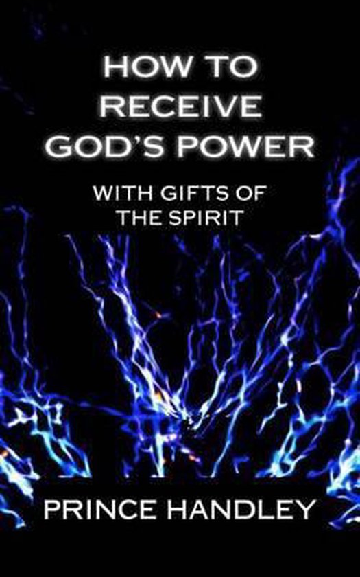 Holy Spirit How to Receive God's Power with Gifts of the Spirit