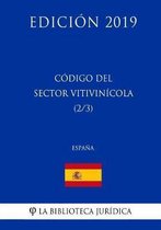 C digo del Sector Vitivinicola (2/3) (Espa a) (Edici n 2019)