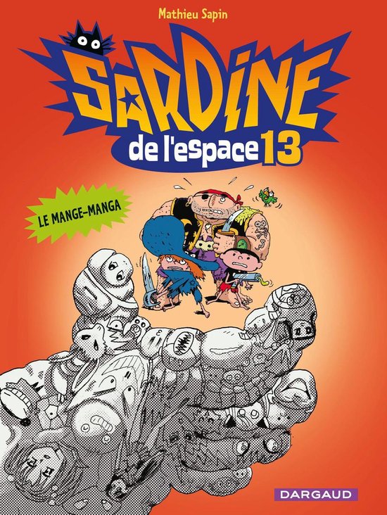 Sardine de l'espace 13 - Sardine de l'espace - Tome 13 - Le mange-manga