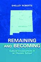 Sociocultural, Political, and Historical Studies in Education- Remaining and Becoming