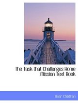 The Task That Challenges Home Mission Text Book