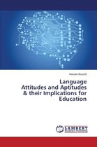 Language Attitudes and Aptitudes & their Implications for Education