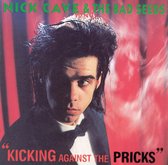 Cave Nick & The Bad Seeds - Kicking Against The Pricks