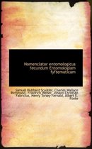 Nomenclator Entomologicus Fecundum Entomologiam Fyftematicam