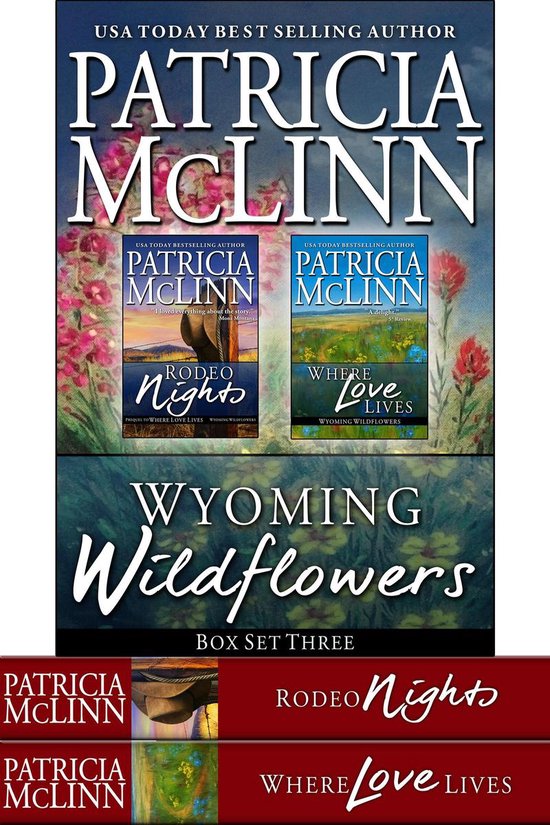 Wyoming Wildflowers 13 Wyoming Wildflowers Box Set Three (Rodeo Nights and Where...