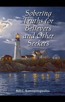 Sobering Truths for Believers and Other Seekers