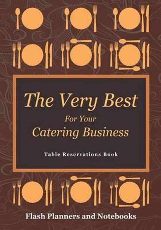 The Very Best for Your Catering Business Table Reservations Book