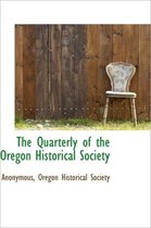 The Quarterly of the Oregon Historical Society