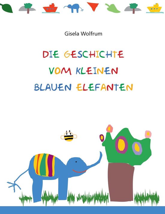 Die Geschichte vom kleinen blauen Elefanten - cover