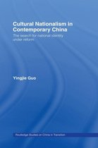 Routledge Studies on China in Transition - Cultural Nationalism in Contemporary China