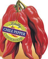 Totally Cookbooks Series - Totally Chile Pepper Cookbook