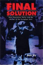 Final Solution Nazi Population Policy An