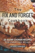 The Fix and Forget Cookbook