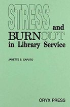 Stress and Burnout in Library Service