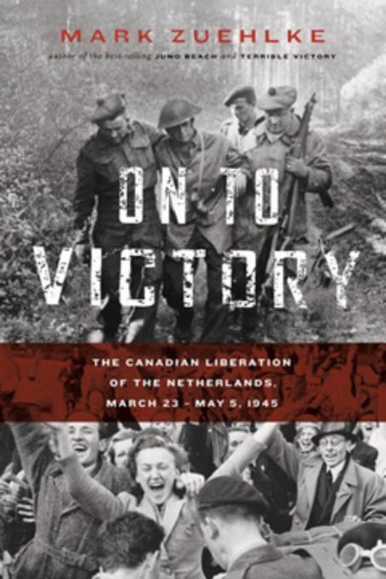 On to Victory (ebook), Mark Zuehlke | 9781553656197 | Boeken | bol