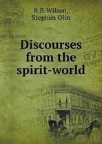 Discourses from the spirit-world