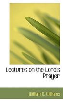 Lectures on the Lord's Prayer