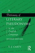 A Dictionary of Literary Pseudonyms in the English Language