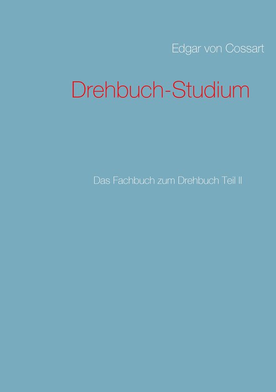 Das Fachbuch zum Drehbuch 2 - Drehbuch-Studium - cover