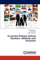 In-service Primary School Teachers' Attitude and Inclusion