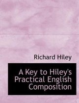A Key to Hiley's Practical English Composition