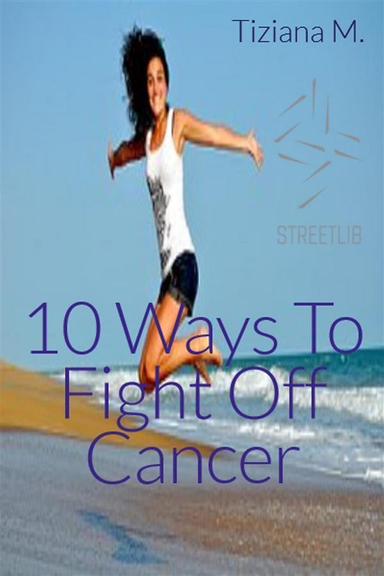 10 Ways To Fight Off Cancer - cover