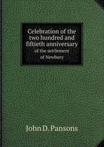 Celebration of the two hundred and fiftieth anniversary of the settlement of Newbury