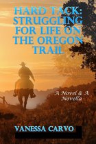 Hard Tack: Struggling For Life On The Oregon Trail