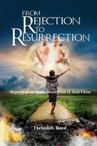 From Rejection to Resurrection
