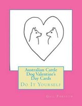 Australian Cattle Dog Valentine's Day Cards
