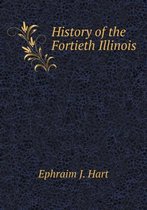 History of the Fortieth Illinois