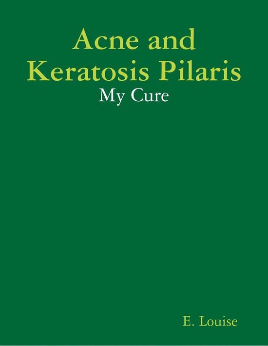 Acne and Keratosis Pilaris - My Cure - cover