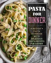 Pasta for Dinner