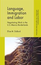 Language Immigration and Labor