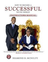 How to Become a Successful Young Woman - Instructor's Manual