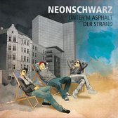 Neonschwarz - Unter'm Asphalt Der Strand (LP)