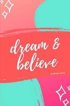 Dream & Believe