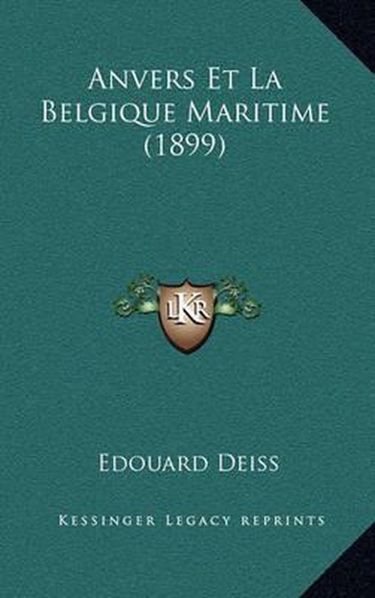 Anvers Et La Belgique Maritime (1899)