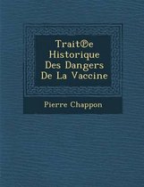 Trait E Historique Des Dangers de La Vaccine