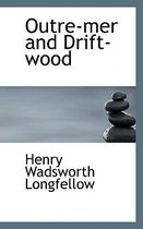 Outre-Mer and Drift-Wood