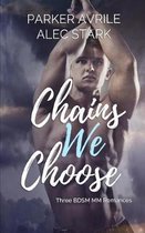Chains We Choose