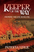 Crossing the Line 1 - Keeper of the Way