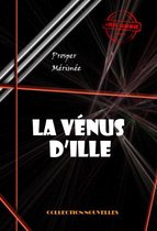 Littérature française - La Vénus d'Ille [édition intégrale revue et mise à jour]