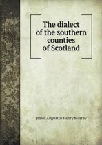 The dialect of the southern counties of Scotland