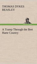 A Tramp Through the Bret Harte Country