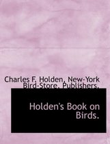 Holden's Book on Birds.