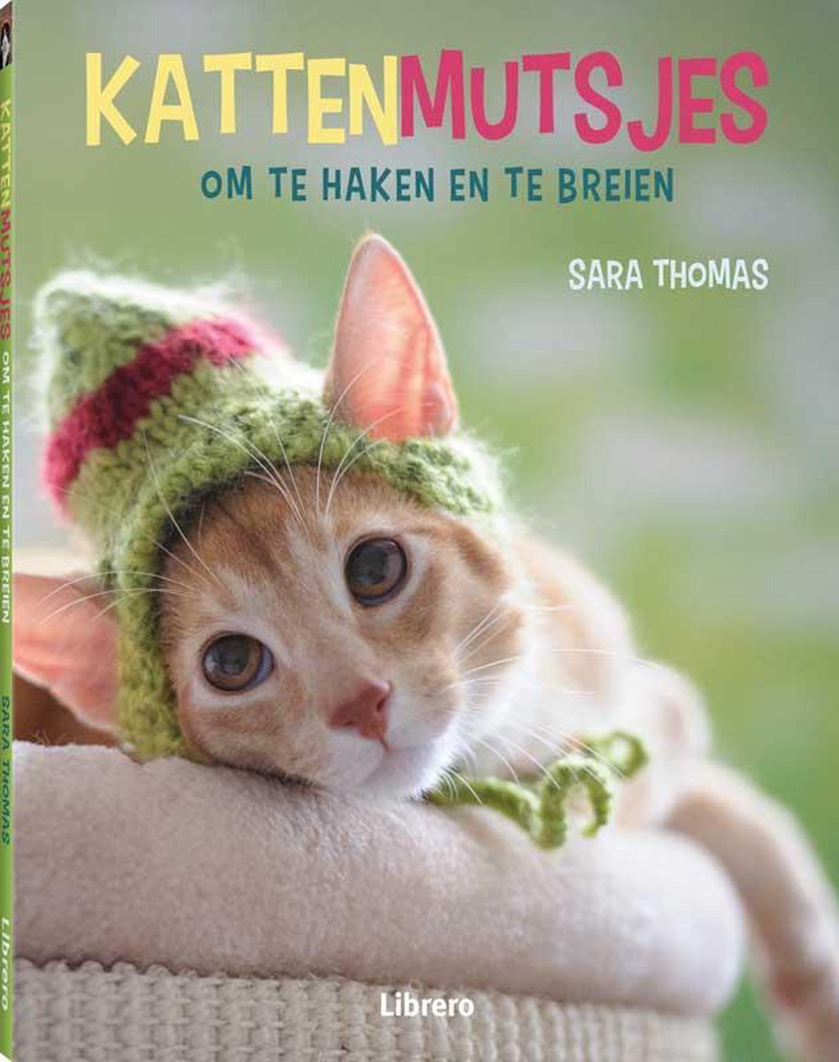 Kattenmutsjes om te haken en te breien, Sara Thomas | 9789089985606 |  Boeken | bol.com