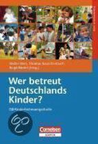 Wer betreut Deutschlands Kinder?
