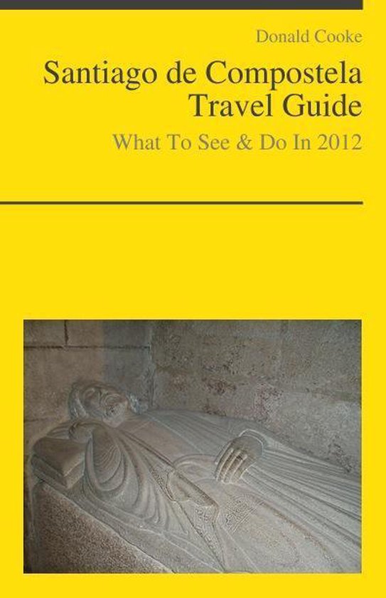 Santiago de Compostela, Spain Travel Guide - What To See & D ... - cover