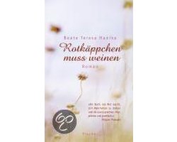 Rotkäppchen Muss Weinen